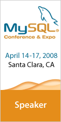 MySQL Conference & Expo - April 14-17, 2008, Santa Clara, CA - Speaker